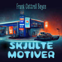 Skjulte motiver av Frank Cottrell Boyce (Nedlastbar lydbok)