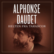Helten frå Tarascon av Alphonse Daudet (Nedlastbar lydbok)