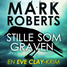 Stille som graven av Mark Roberts (Nedlastbar lydbok)