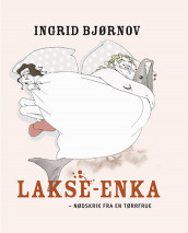Lakse-enka av Ingrid Bjørnov (Ebok)