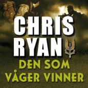 Den som våger vinner av Chris Ryan (Nedlastbar lydbok)