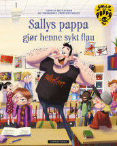 Sallys pappa gjør henne sykt flau av Thomas Brunstrøm (Innbundet)