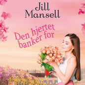 Den hjertet banker for av Jill Mansell (Nedlastbar lydbok)