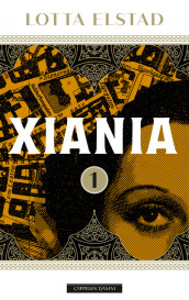 Xiania 1 av Lotta Elstad (Ebok)