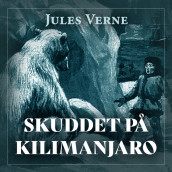 Skuddet på Kilimanjaro av Jules Verne (Nedlastbar lydbok)