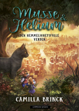 Omslag - Musse & Helium 6 - Den hemmelighetsfulle verden