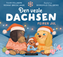 Den vesle dachsen feirer jul av Tuva Fellman og Ronny Brede Aase (Ebok)