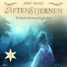 Slottets hemmeligheter av Jenny Micko (Nedlastbar lydbok)