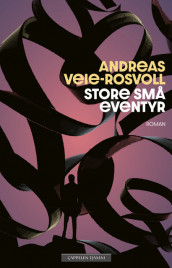 Store små eventyr av Andreas Veie-Rosvoll (Ebok)