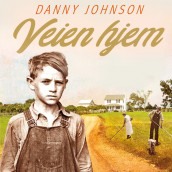 Veien hjem av Danny Johnson (Nedlastbar lydbok)