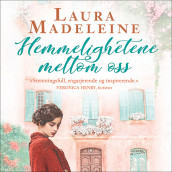 Hemmelighetene mellom oss av Laura Madeleine (Nedlastbar lydbok)