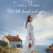 Det lille huset ved sjøen av Tracy Rees (Nedlastbar lydbok)