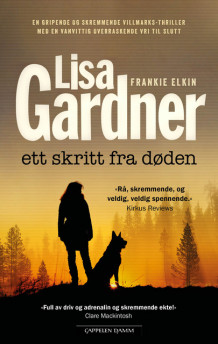 Ett skritt fra døden av Lisa Gardner (Innbundet)