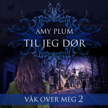 Til jeg dør av Amy Plum (Nedlastbar lydbok)