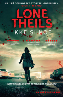 Ikke si noe av Lone Theils (Ebok)