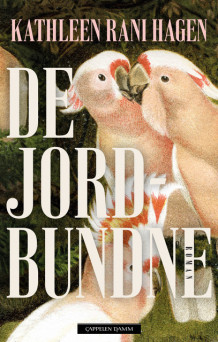 De jordbundne av Kathleen Rani Hagen (Ebok)