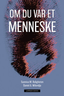 Om du var et menneske av Sunniva M. Roligheten og Daniel A. Wilondja (Ebok)