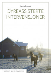Dyreassisterte intervensjoner av Aurora Margrethe Brønstad (Heftet)