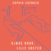 Kjære bror, lille søster av Sophia Saenger (Nedlastbar lydbok)