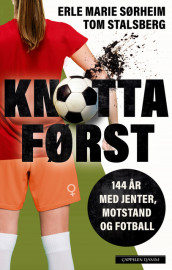 Knotta først av Tom Stalsberg og Erle Marie Sørheim (Ebok)