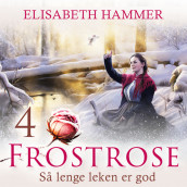 Så lenge leken er god av Elisabeth Hammer (Nedlastbar lydbok)