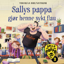 Sallys pappa gjør henne sykt flau av Thomas Brunstrøm (Nedlastbar lydbok)