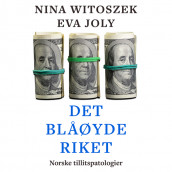 Det blåøyde riket - Norske tillitspatologier av Eva Joly og Nina Witoszek (Nedlastbar lydbok)