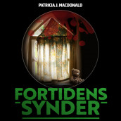 Fortidens synder av Patricia J. MacDonald (Nedlastbar lydbok)