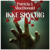 Ikke skyldig av Patricia J. MacDonald (Nedlastbar lydbok)