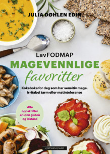 LavFODMAP - Magevennlige favoritter av Julia Døhlen Edin (Innbundet)