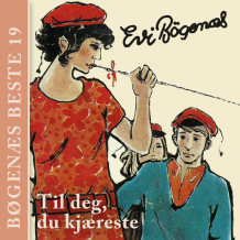 Til deg, du kjæreste av Evi Bøgenæs (Nedlastbar lydbok)