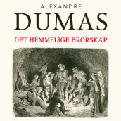 Det hemmelige brorskap av Alexandre Dumas d.e. (Nedlastbar lydbok)