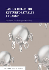 Samisk helse- og kulturforståelse i praksis av Berit Andersdatter Bongo, Erle Bårdsdatter Sæther, Inger Dagsvold, Berit Inger Anne Eira Buljo, June Brita Eira, Jan-Erik Henriksen, Janne Isaksen Engnes, Nina Johnsen, Tahlia Johnson, Sara Margareta Kemi Nutti, Katrine Madej Brochmann, Tove Mentsen Ness, Torjer Andreas Olsen, Soile Päivikki Hämäläinen, Martin Sollund Krane og Hege Merete Somby (Heftet)