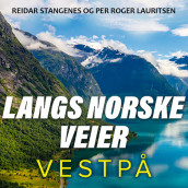 Langs norske veier - Vestpå av Per Roger Lauritzen og Reidar Stangenes (Nedlastbar lydbok)