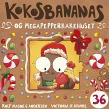 Kokosbananas og megapepperkakehuset av Rolf Magne G. Andersen (Nedlastbar lydbok)