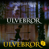 Ulvebror av Michelle Paver (Nedlastbar lydbok)