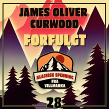 Forfulgt av James Oliver Curwood (Nedlastbar lydbok)