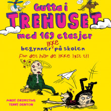 Gutta i trehuset med 169 etasjer begynner IKKE på skolen. For det har de ikke lyst til. av Andy Griffiths (Nedlastbar lydbok)