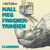 Kall meg Frognertrikken! av Odd Eidem (Nedlastbar lydbok)