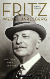 Fritz Wedel Jarlsberg av Per Arne Totland (Ebok)