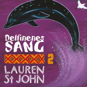 Delfinenes sang av Lauren St. John (Nedlastbar lydbok)