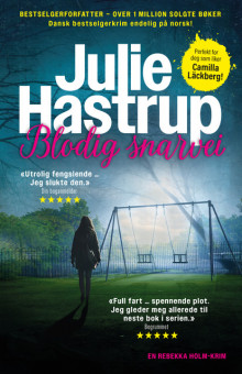 Blodig snarvei av Julie Hastrup (Heftet)