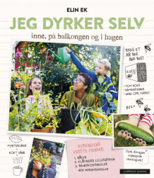 Jeg dyrker selv av Elin Ek (Innbundet)