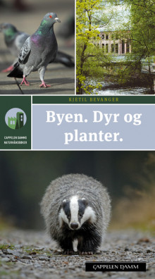 Byen. Dyr og planter av Kjetil Bevanger (Heftet)