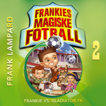 Frankie vs. Gladiator FK av Frank Lampard (Nedlastbar lydbok)
