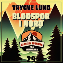 Blodspor i nord av Trygve Lund (Nedlastbar lydbok)