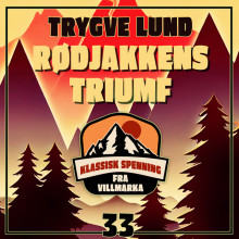 Rødjakkens triumf av Trygve Lund (Nedlastbar lydbok)