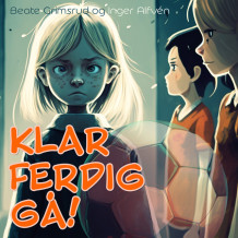 Klar ferdig gå! av Beate Grimsrud (Nedlastbar lydbok)