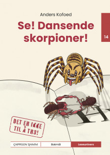 Leseunivers 14: Se! Dansende skorpioner! av Anders Kofoed (Innbundet)