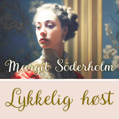 Lykkelig høst av Margit Söderholm (Nedlastbar lydbok)